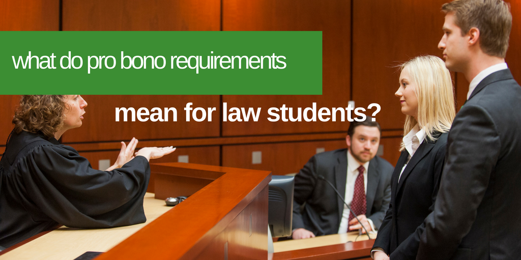 What Do Pro Bono Requirements Mean for Law Students?