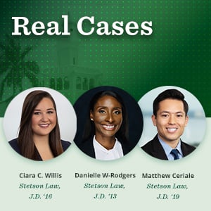 Featured image for podcast blog 'Real Cases' with Ciara C. Willis (J.D. '16), Danielle W-Rodgers (J.D. '13), and Matthew Ceriale (J.D. '19), all from Stetson Law. Includes their headshots side by side on a green background with a historic building and palm trees.