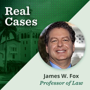 Featured image for podcast blog 'Real Cases' with James W. Fox, Professor of Law. Includes his headshot on a green background featuring a historic building and palm trees.