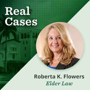 Featured image for podcast blog 'Real Cases' with Roberta K. Flowers, focusing on Elder Law. Includes her smiling headshot and a background of a historic building with palm trees.